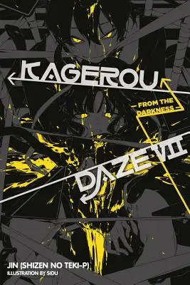 Kagerou Daze, Band 7: Aus der Dunkelheit (Jin (Shizen No Teki-P)) - Kagerou Daze, Volume 7: From the Darkness (Jin (Shizen No Teki-P))