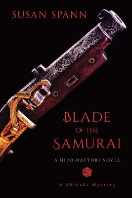 Die Klinge des Samurai, 2: Ein Hiro-Hattori-Roman - Blade of the Samurai, 2: A Hiro Hattori Novel