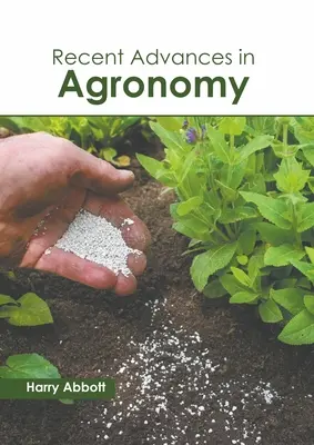 Jüngste Fortschritte in der Agronomie - Recent Advances in Agronomy