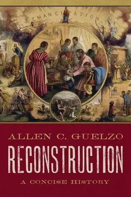 Wiederaufbau: Eine prägnante Geschichte - Reconstruction: A Concise History