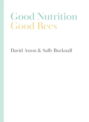 Gute Ernährung - Gute Bienen - Good Nutrition - Good Bees