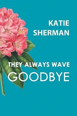 Sie winken immer zum Abschied - They Always Wave Goodbye