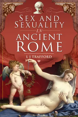 Sex und Sexualität im antiken Rom - Sex and Sexuality in Ancient Rome