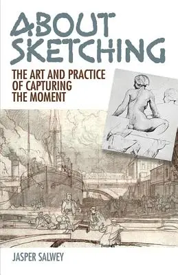 Über das Skizzieren: Die Kunst und Praxis des Einfangens des Augenblicks - About Sketching: The Art and Practice of Capturing the Moment