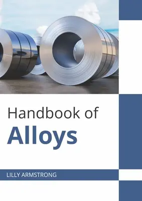 Handbuch der Legierungen - Handbook of Alloys