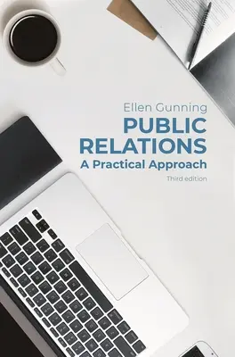 Öffentlichkeitsarbeit: Eine praktische Herangehensweise - Public Relations: A Practical Approach