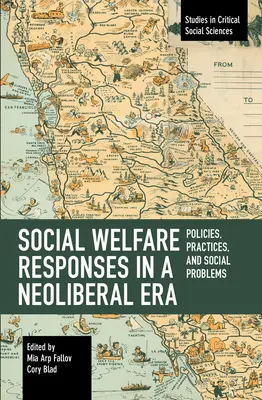 Sozialfürsorge in einer neoliberalen Ära: Politiken, Praktiken und soziale Probleme - Social Welfare Responses in a Neoliberal Era: Policies, Practices, and Social Problems