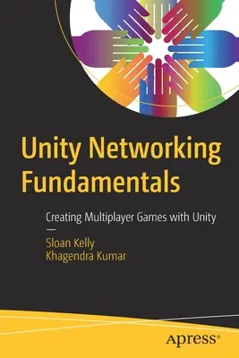Unity Networking Grundlagen: Erstellen von Multiplayer-Spielen mit Unity - Unity Networking Fundamentals: Creating Multiplayer Games with Unity