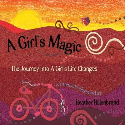 A Girl's Magic: Die Reise in das veränderte Leben eines Mädchens - A Girl's Magic: The Journey Into A Girl's Life Changes