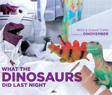 Was die Dinosaurier letzte Nacht taten - What the Dinosaurs Did Last Night