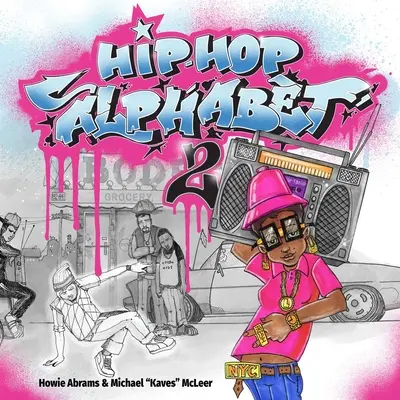 Hip-Hop-Alphabet 2 - Hip-Hop Alphabet 2