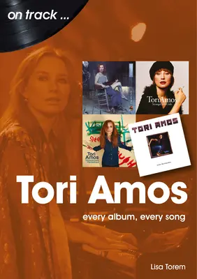 Tori Amos: Jedes Album, jeder Song - Tori Amos: Every Album, Every Song