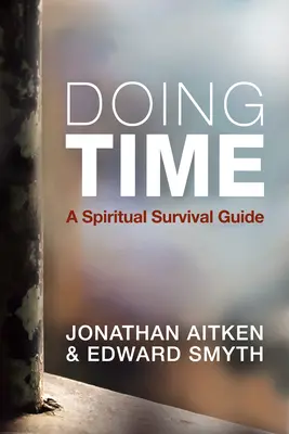 Doing Time: Ein spiritueller Überlebensführer - Doing Time: A Spiritual Survival Guide