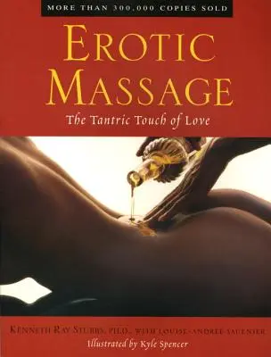 Erotische Massage: Die tantrische Berührung der Liebe - Erotic Massage: The Tantric Touch of Love