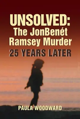 Ungelöst: Der Mord an Jonbent Ramsey 25 Jahre später - Unsolved: The Jonbent Ramsey Murder 25 Years Later