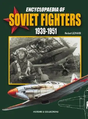 Enzyklopädie der sowjetischen Kämpfer 1939-1951 - Encyclopaedia of Soviet Fighters 1939-1951