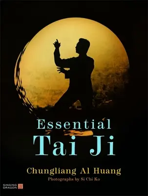 Wesentliches Tai Ji - Essential Tai Ji