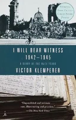 Ich werde Zeugnis ablegen, Band 2: Ein Tagebuch der Nazi-Jahre: 1942-1945 - I Will Bear Witness, Volume 2: A Diary of the Nazi Years: 1942-1945