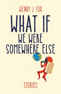 Was wäre, wenn wir woanders wären - What If We Were Somewhere Else