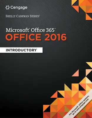 Shelly Cashman Series (R) Microsoft (R) Office 365 & Office 2016 - Einführung (Vermaat Misty (Purdue University Calumet)) - Shelly Cashman Series (R) Microsoft (R) Office 365 & Office 2016 - Introductory (Vermaat Misty (Purdue University Calumet))