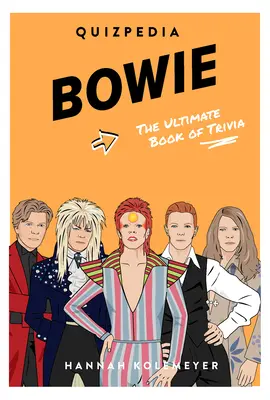 Bowie Quizpedia: Das ultimative inoffizielle Buch der Quizfragen - Bowie Quizpedia: The Ultimate Unofficial Book of Trivia