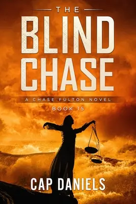 Die blinde Verfolgungsjagd: Ein Chase-Fulton-Roman - The Blind Chase: A Chase Fulton Novel