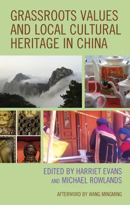 Graswurzelwerte und lokales Kulturerbe in China - Grassroots Values and Local Cultural Heritage in China