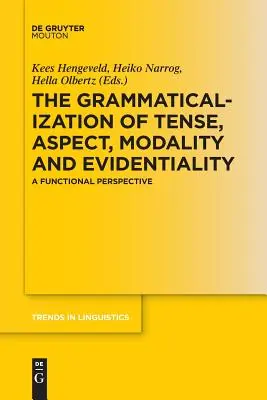 Die Grammatikalisierung von Zeitform, Aspekt, Modalität und Evidentialität: Eine funktionale Perspektive - The Grammaticalization of Tense, Aspect, Modality and Evidentiality: A Functional Perspective