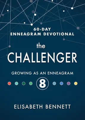 Der Herausforderer: Wachsen als Enneagramm 8 - The Challenger: Growing as an Enneagram 8