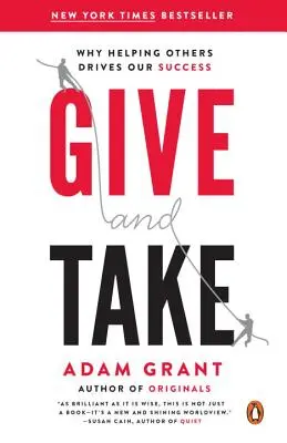 Geben und Nehmen: Warum die Hilfe für andere unseren Erfolg ausmacht - Give and Take: Why Helping Others Drives Our Success