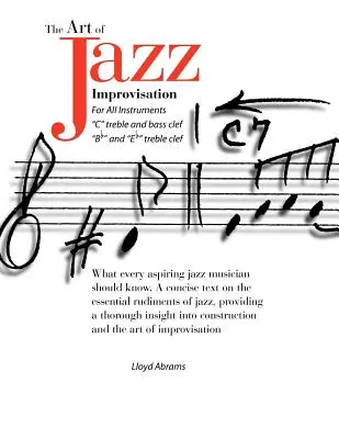 Die Kunst der Jazz-Improvisation: Für alle Instrumente - The Art of Jazz Improvisation: For All Instruments