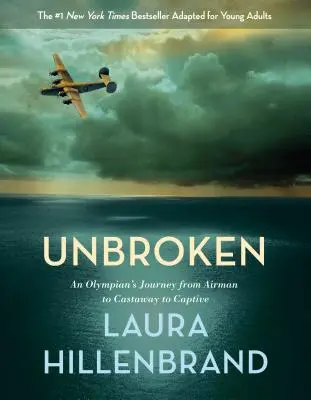 Ungebrochen (die Verfilmung für junge Erwachsene): Die Reise eines Olympioniken vom Flieger zum Schiffbrüchigen zum Gefangenen - Unbroken (the Young Adult Adaptation): An Olympian's Journey from Airman to Castaway to Captive