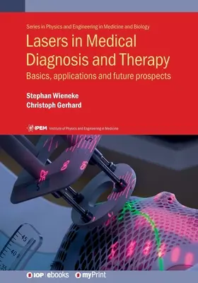 Laser in der medizinischen Diagnostik und Therapie: Grundlagen, Anwendungen und Zukunftsperspektiven - Lasers in Medical Diagnosis and Therapy: Basics, applications and future prospects