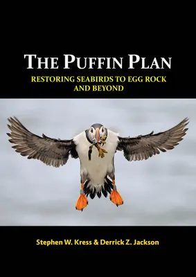 Der Papageientaucher-Plan: Wiederherstellung von Seevögeln auf Egg Rock und darüber hinaus - The Puffin Plan: Restoring Seabirds to Egg Rock and Beyond