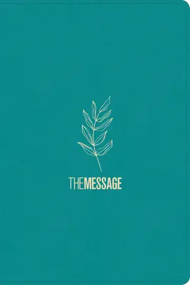 The Message Deluxe Geschenkbibel (Leder-Look, Hosanna Teal): Die Bibel in zeitgemäßer Sprache - The Message Deluxe Gift Bible (Leather-Look, Hosanna Teal): The Bible in Contemporary Language