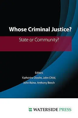 Wessen Strafjustiz?: Staat oder Gemeinschaft? - Whose Criminal Justice?: State or Community?