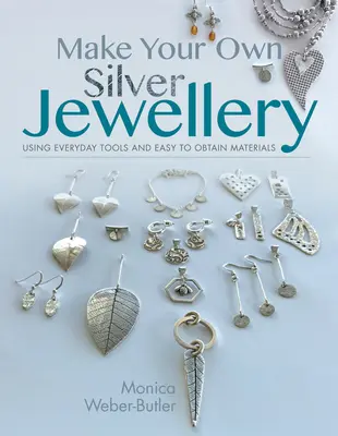 Stellen Sie Ihren eigenen Silberschmuck her - Make Your Own Silver Jewellery