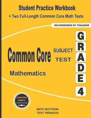 Common Core Subject Test Mathematics Grade 4: Student Practice Workbook + zwei ausführliche Common Core Mathe-Tests - Common Core Subject Test Mathematics Grade 4: Student Practice Workbook + Two Full-Length Common Core Math Tests