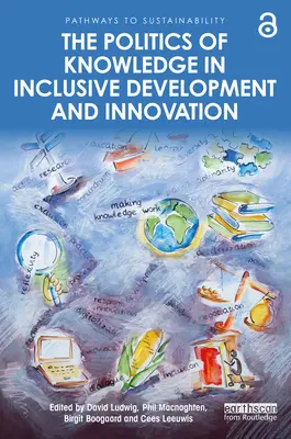 Die Politik des Wissens in inklusiver Entwicklung und Innovation - The Politics of Knowledge in Inclusive Development and Innovation