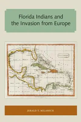 Die Indianer Floridas und die Invasion aus Europa - Florida Indians and the Invasion from Europe