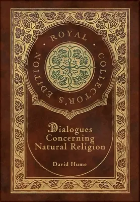 Dialoge über die natürliche Religion (Königliche Sammlerausgabe) (Laminateinband mit Schutzumschlag) - Dialogues Concerning Natural Religion (Royal Collector's Edition) (Case Laminate Hardcover with Jacket)