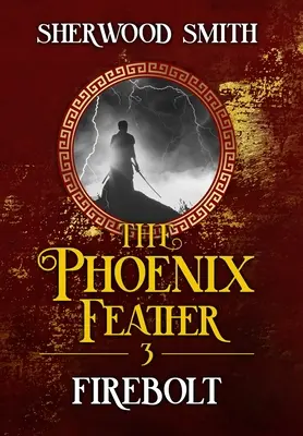 Die Phönixfeder III: Feuerblitz - The Phoenix Feather III: Firebolt