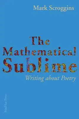 Das mathematische Erhabene: Schreiben über Poesie - The Mathematical Sublime: Writing about Poetry