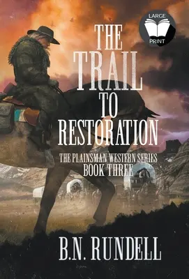 Der Weg zur Wiederherstellung: Eine klassische Westernserie - The Trail to Restoration: A Classic Western Series