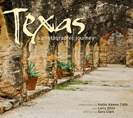 Texas: Eine fotografische Reise - Texas: A Photographic Journey