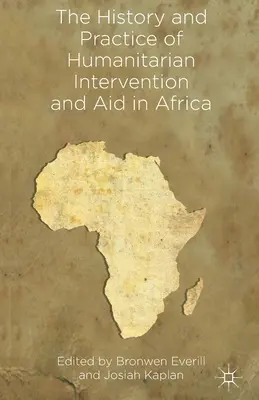 Geschichte und Praxis der humanitären Intervention und Hilfe in Afrika - The History and Practice of Humanitarian Intervention and Aid in Africa