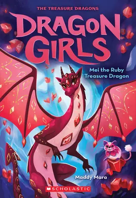 Mei, der Rubinschatz-Drache (Dragon Girls #4), 4 - Mei the Ruby Treasure Dragon (Dragon Girls #4), 4
