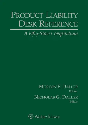 Nachschlagewerk Produkthaftung: Ein Kompendium für fünfzig Staaten, Ausgabe 2021 - Product Liability Desk Reference: A Fifty-State Compendium, 2021 Edition