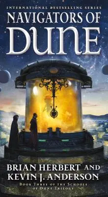 Die Seefahrer von Dune: Buch drei der Trilogie Die Schulen von Dune - Navigators of Dune: Book Three of the Schools of Dune Trilogy