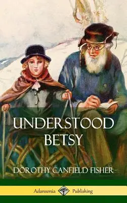 Verstandene Betsy (Hardcover) - Understood Betsy (Hardcover)